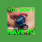 دانلود آهنگ YOU DON’T HAVE TO جی پارک (Jay Park)